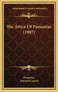 The Attica of Pausanias (1907)