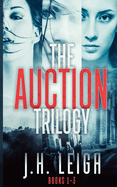 The Auction Trilogy: A Gripping, Twisted 3-Book Suspense Collection