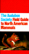 The Audubon Society Field Guide to North American Mammals - Whitaker, John, and Elman, Robert