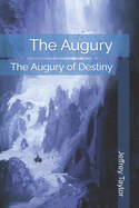 The Augury: The Augury of Destiny