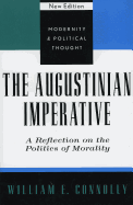 The Augustinian Imperative: A Reflection on the Politics of Morality