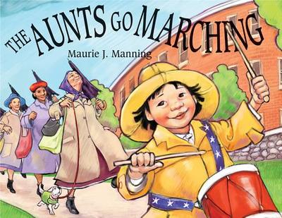 The Aunts Go Marching - Manning, Maurie Jo