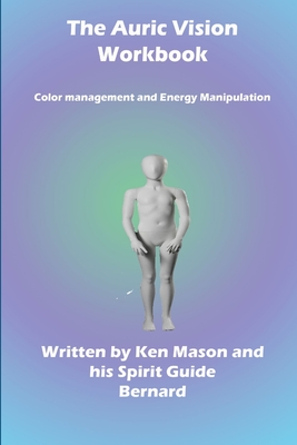 The Auric Vision Workbook - Mason, Ken