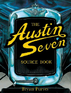 The Austin Seven Source Book - Purves, Bryan