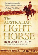 The Australian Light Horse - Perry, Roland