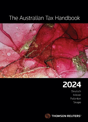 The Australian Tax Handbook 2024 - Deutsch, Robert, and Friezer, Mark, and Fullerton, Ian