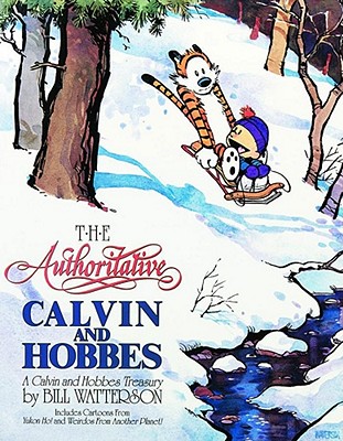 The Authoritative Calvin and Hobbes, 6: A Calvin and Hobbes Treasury - Watterson, Bill