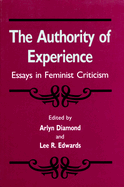 The Authority of Experience: Essays in Feminist Criticism