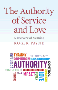 The Authority of Service and Love: A Recovery of Meaning