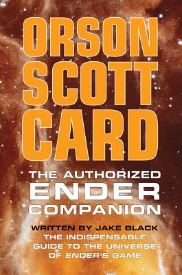The Authorized Ender Companion - Card, Orson Scott, and Black, Jake