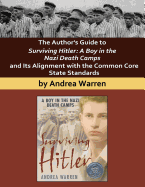 The Author's Guide to Surviving Hitler: A Boy in the Nazi Death Camps - Warren, Andrea