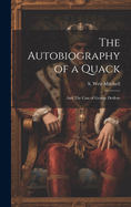 The Autobiography of a Quack: And The Case of George Dedlow