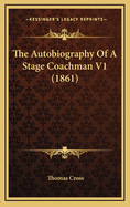 The Autobiography of a Stage Coachman V1 (1861)