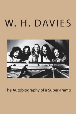 The Autobiography of a Super-Tramp - Davies, W H