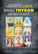 The Autobiography of an Extraterrestrial Saga: Waking Thyron