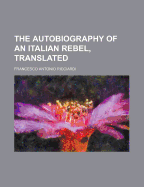 The Autobiography of an Italian Rebel, Translated