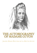 The Autobiography of Madame Guyon