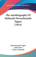 The Autobiography Of Maharshi Devendranath Tagore (1914)