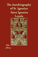 The Autobiography of St. Ignatius