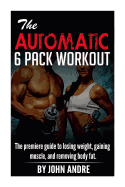 The Automatic 6-Pack Workout