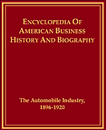 The Automobile Industry, 1896-1920 - May, George S (Editor)