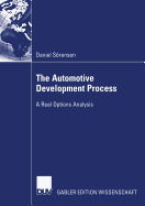 The Automotive Development Process: A Real Options Analysis