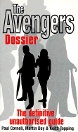 The Avengers Dossier - Cornell, Paul, and Topping, Keith, and Day, Martin