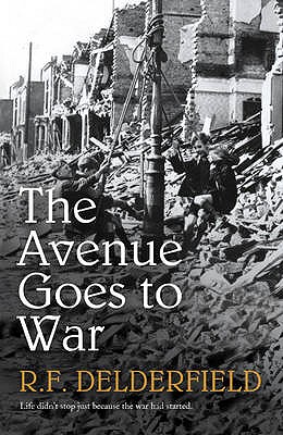 The Avenue Goes to War - Delderfield, R. F.