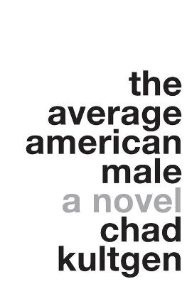 The Average American Male - Kultgen, Chad