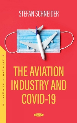 The Aviation Industry and COVID-19 - Schneider, Stefan (Editor)