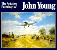 The Aviation Paintings of John Young - 