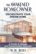 The Awakened Homeowner