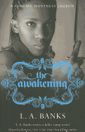 The Awakening: A Vampire Huntress Legend Book