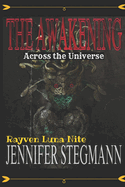 The Awakening: Across the Universe