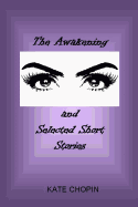 The Awakening and Selected Short Stories