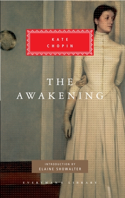 The Awakening: Introduction by Elaine Showalter - Chopin, Kate, and Showalter, Elaine (Introduction by)