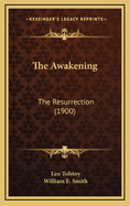 The Awakening: The Resurrection (1900)