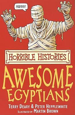 The Awesome Egyptians - Deary, Terry, and Hepplewhite, Peter