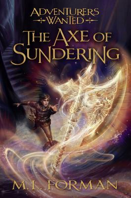 The Axe of Sundering: Volume 5 - Forman, M L