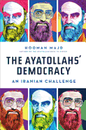 The Ayatollah's Democracy: An Iranian Challenge