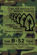 The B-52 Tips - Combat Recon Manual, Republic of Vietnam: Poi 7658, Patrolling Ftx - Special Forces