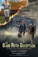 The Babe Ruth Deception (A Fraser and Cook Historical Mystery, Book 3)