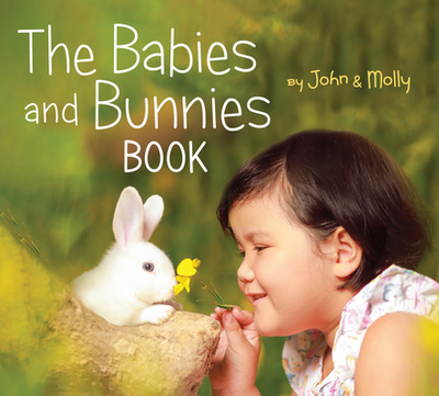 The Babies and Bunnies Book - 
