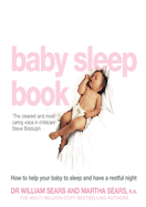 The Baby Sleep Book: How to Help Your Baby to Sleep and Have a Restful Night
