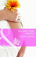 The Baby Swap Miracle