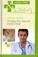 The Baby Who Stole The Doctor's Heart