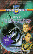 The "Babylon 5": Touch of Your Shadow, the Whisper of Your Name