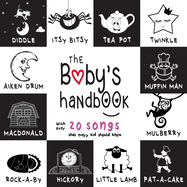 The Baby's Handbook: 21 Black and White Nursery Rhyme Songs, Itsy Bitsy Spider, Old Macdonald, Pat-A-Cake, Twinkle Twinkle, Rock-A-By Baby, and More (Engage Early Readers: Children's Learning Books)