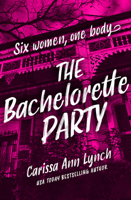 The Bachelorette Party - Lynch, Carissa Ann