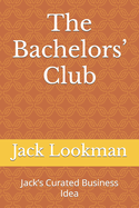 The Bachelors' Club: Jack's Curated Business Idea